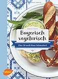 Image de Bayerisch vegetarisch: Über 50 weiß-blaue Schmankerl