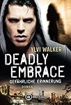 Deadly Embrace - Gefährliche Erinnerung