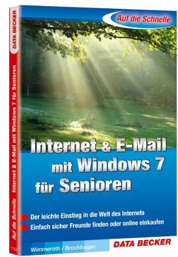 Auf die Schnelle: Internet & E-Mail mit Windows 7 für Senioren