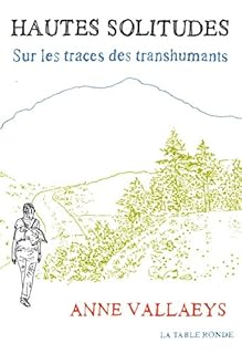 jaquette livre Hautes solitudes: Sur les traces des transhumants