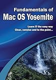 Fundamentals of Mac OS Yosemite (Computer Fundamentals) by