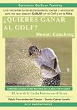 Image de Quieres Ganar Al Golf?/Do You Want to Win at Golf?: El Arte De La Lucha Interna Aplicada Al Golf