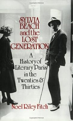 Brand: W W Norton Company Sylvia Beach and the Lost Generation – A History of Literary Paris in the Twenties and Thirties