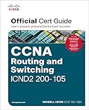 CCNA Routing and Switching ICND2 200-105 Official Cert Guide: Official Cert Guid / Learn, prepare, and practice for exam success by 