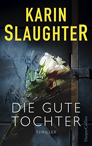 Die gute Tochter: Thriller