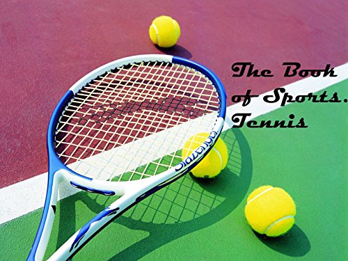 The Book of Sports. Tennis. (English Edition) The Book of Sports. Tennis. (English Edition)
