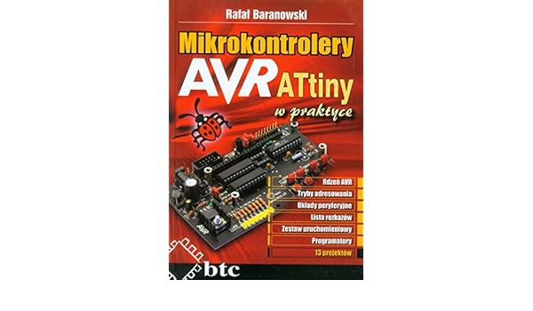 mikrokontrolery avr attiny w praktyce mikrokontrolery avr attiny w praktyce