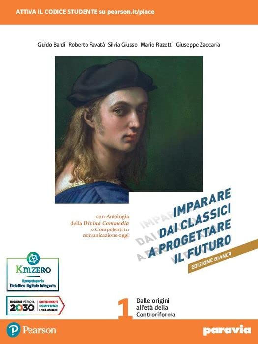 Imparare dai classici a progettare il futuro. Ediz. bianca. Con