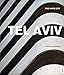 Tel Aviv: The White City by 