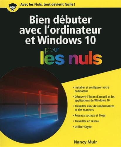 Free Bien Debuter Avec L Ordinateur Et Windows 10 Pour Les Nuls Pdf Download Vanclaes
