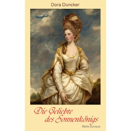 Die Geliebte des Sonnenkönigs