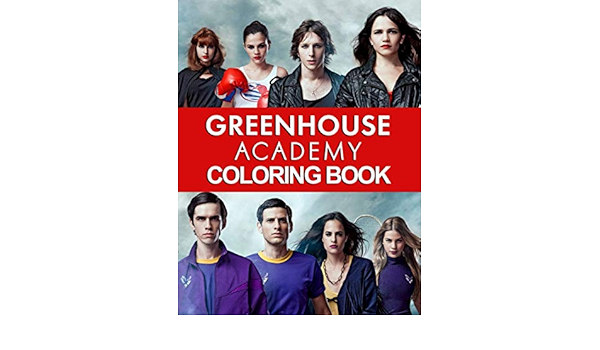 Greenhouse Academy Coloring Book An Interesting Coloring Book Including Lots Of Images Of Greenhouse Academy Which Helps To Relax And Relive Stress Lavia Nomie Amazon De Bucher