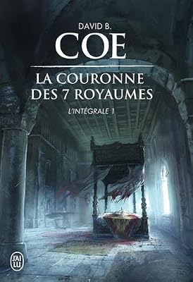 J'ai Lu La Couronne Des 7 Royaumes L'intégrale Tome 1