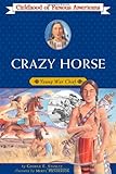 Crazy Horse: Young War Chief (Childhood of Famous Americans) by 