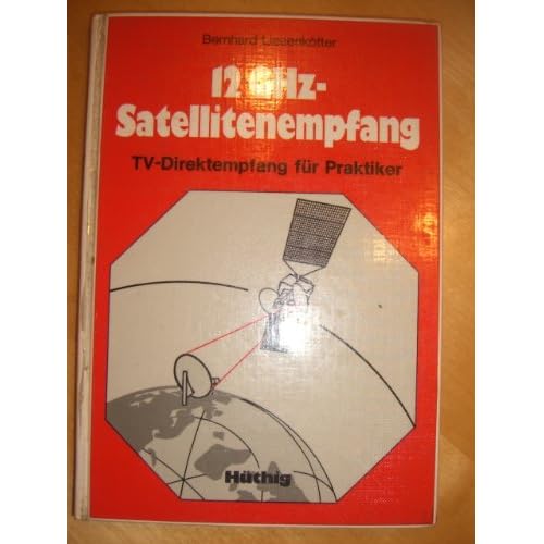 [PDF] Download 12 GHz-Satellitenempfang. TV-Direktempfang für Praktiker Kostenlos