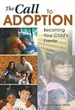 Image de The Call to Adoption: Becoming Your Child's Family