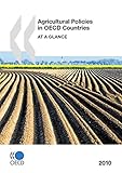 Image de Agricultural Policies in OECD Countries 2010: At a Glance (Agricultural Policies in OECD Countries: Monitoring and Evaluation)