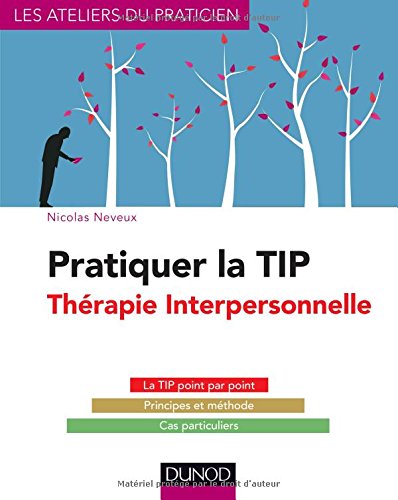 Download Pratiquer la TIP - Thérapie Interpersonnelle Download Pratiquer la TIP - Thérapie Interpersonnelle
