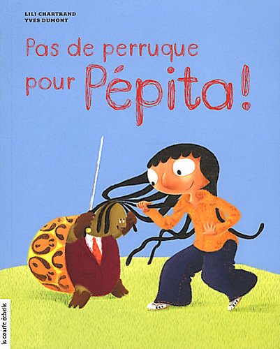 couverture de : Pas de perruque pour P&eacute;pita !