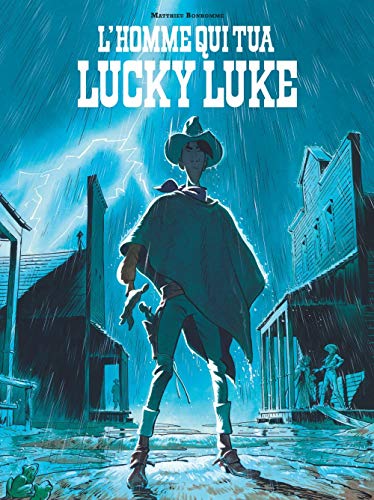 Télécharger L'Homme qui tua Lucky Luke - tome 0 - Prix du public Cultura Festival d'Angoulême 2017 PDF