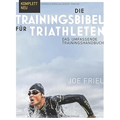 Die Trainingsbibel für Triathleten