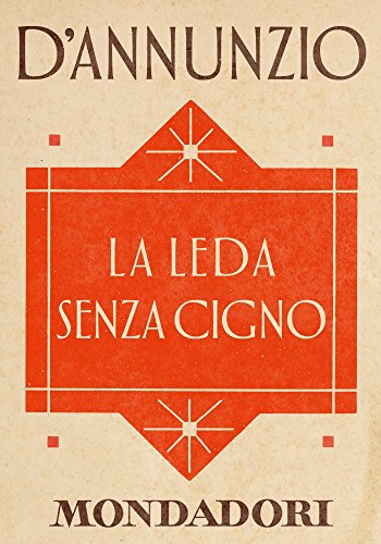 Gabriele d'Annunzio - La Leda senza cigno (2013)