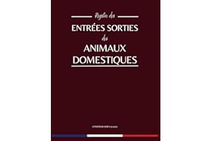 Registre des Entrées et Sorties des Animaux Domestiques: Livre Sanitaire Conforme aux Normes CERFA 50 4510, Obligatoire pour Elevages et Pensions