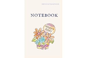 Birthday Reminder Notebook: Keeping Book to Remember Important Dates Birthday, Anniversary and Special Date. Great Gift for Kids & Adult in Christmas, Thanksgiving, New Year.