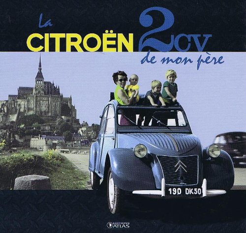 couverture de : La Citro&euml;n 2 CV de mon p&egrave;re