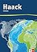 Der Haack Weltatlas. Allgemeine Ausgabe Sekundarstufe I und II: Weltatlas Klasse 5-13 by 