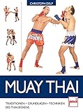 Image de Muay Thai: Traditionen - Grundlagen - Techniken des Thaiboxens