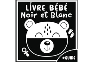 Livre Noir et Blanc Bébé: Contraste Élevé Nouveau Né - Mon Premier Imagier 80 Animaux Formes Objets - Images Contrastées Stimulation Visuelle et Éveil Sensoriel Enfant.