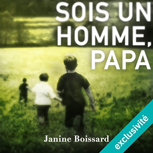 couverture de : Sois un homme, papa