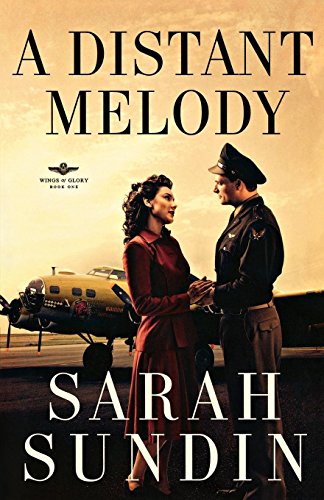 A Distant Melody (Wings of Glory, Book One) A Distant Melody (Wings of Glory, Book One)