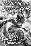 Apostle of the Sleeping Gods (Disgardium Book #2): LitRPG Series (English Edition) by Dan Sugralinov