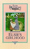 Elsie's Girlhood, Book 3 (Elsie Dinsmore Collection (Hardcover), Band 3) by Martha Finley