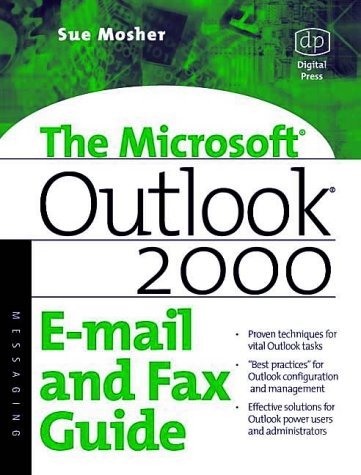 Microsoft Outlook 2000: E-mail and Fax Guide by Sue Mosher (6-Jan-2000) Paperback