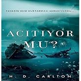 Acıtıyor mu?