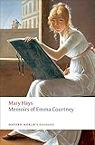 Memoirs of Emma Courtney (Oxford World's Classics) by