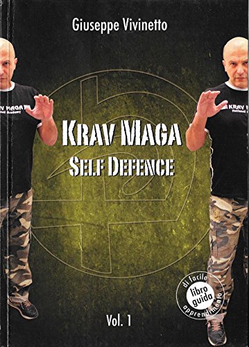 Krav Maga Self Defence: Autodifesa con il Krav Maga volume 1 libro