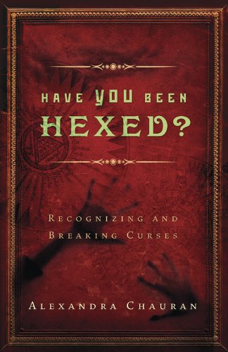 Have You Been Hexed?: Recognizing and Breaking Curses (English Edition)