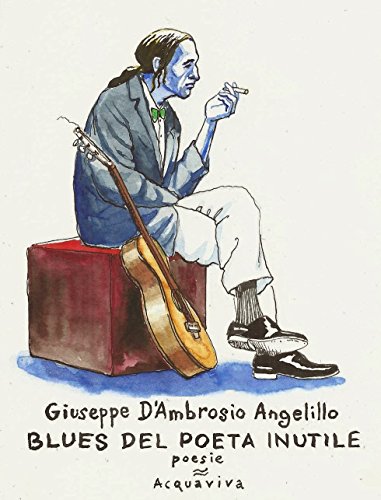 BLUES DEL POETA INUTILE: poesie libro