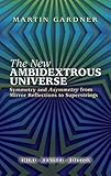  The New Ambidextrous Universe: Symmetry and Asymmetry from Mirror Reflections to Superstrings
