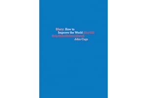 John Cage: Diary: How to Improve the World (You Will Only Make Matters Worse)