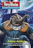 Perry Rhodan 3040: Arkons Admiral: Perry Rhodan-Zyklus 