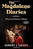 Image de The Magdalene Diaries (Illustrated Deluxe Large Print Edition): Inspired by the readings of Edgar Cayce, Mary Magdalene's account of her time with Jes