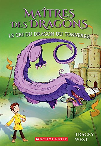 Ma?tres Des Dragons: N? 8 - Le Cri Du Dragon Du Tonnerre