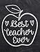 Produktbild Best Teacher Ever: Cute Chalkboard Apple Lined Composition Notebook - Gift Journal for Favorite Teacher from Student - Black & White Notepad Note Book ... Day, Back to School, End of School - 8.5x11