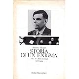 Storia di un enigma. Vita di Alan Turing (1912-1954)