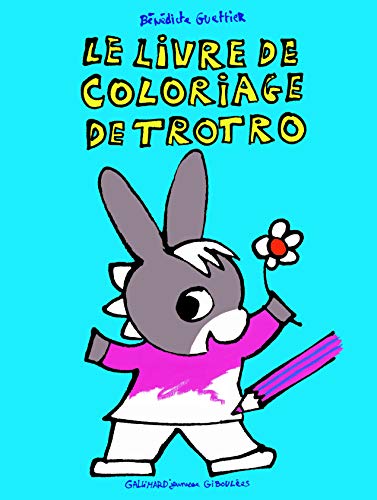 Le livre de coloriage de Trotro Le livre de coloriage de Trotro